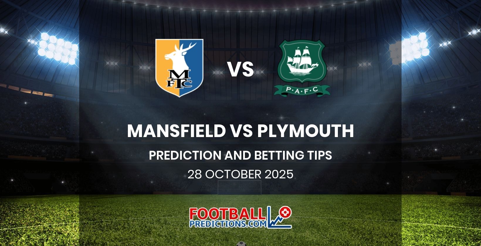 Mansfield vs Plymouth Prediction and Betting Tips 28 October 2025