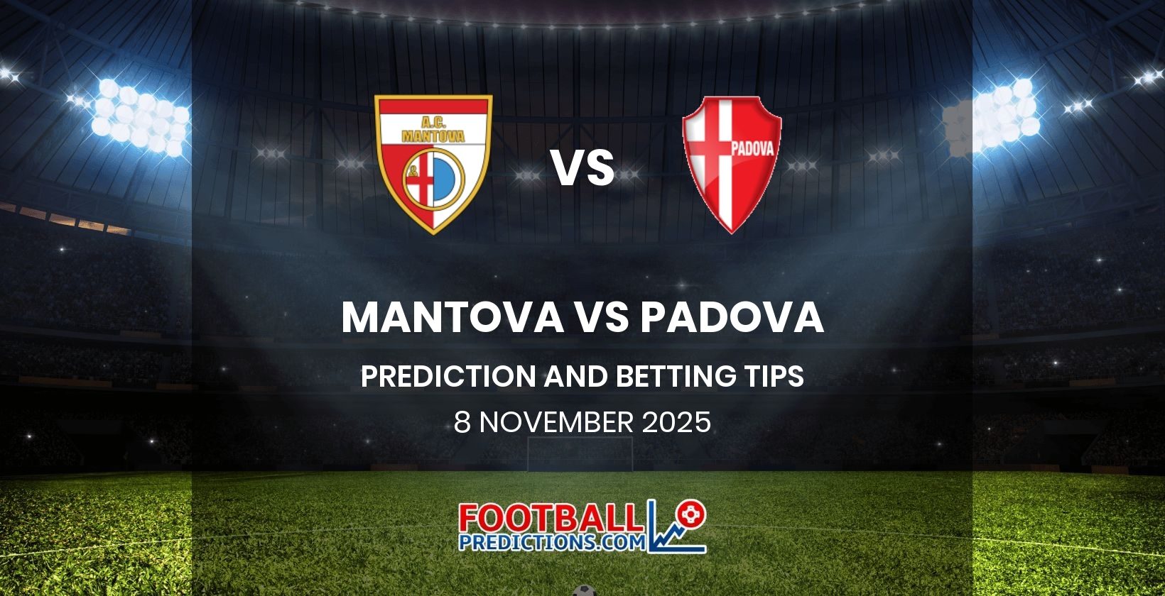 Mantova vs Padova Prediction and Betting Tips 8 November 2025