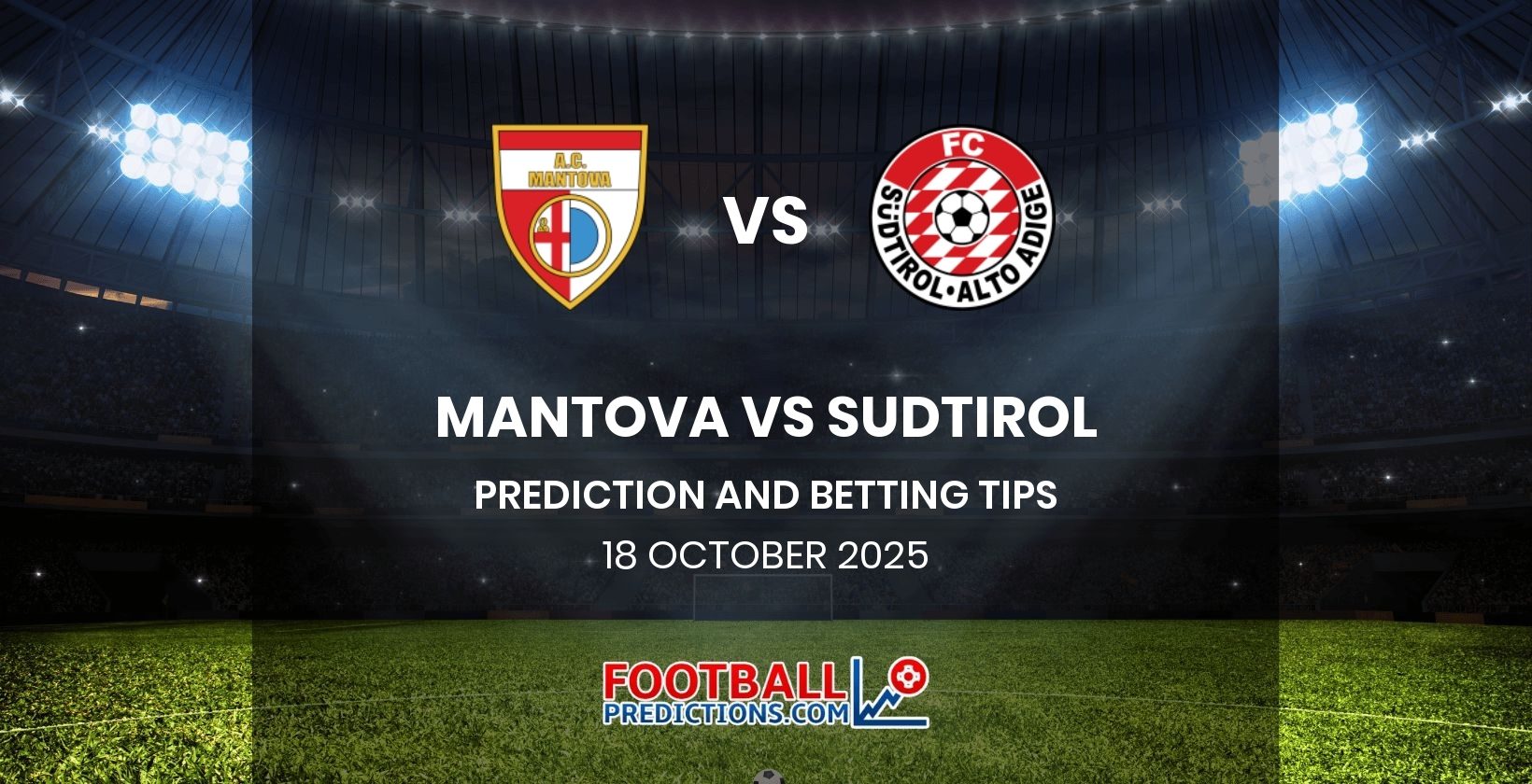 Mantova vs Sudtirol Prediction and Betting Tips 18 October 2025