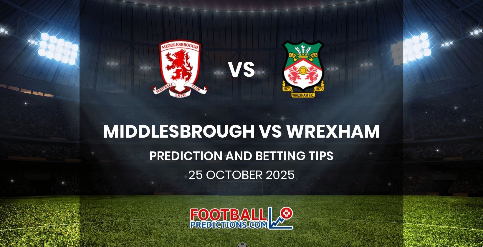 Middlesbrough vs Wrexham Prediction and Betting Tips 25 October 2025
