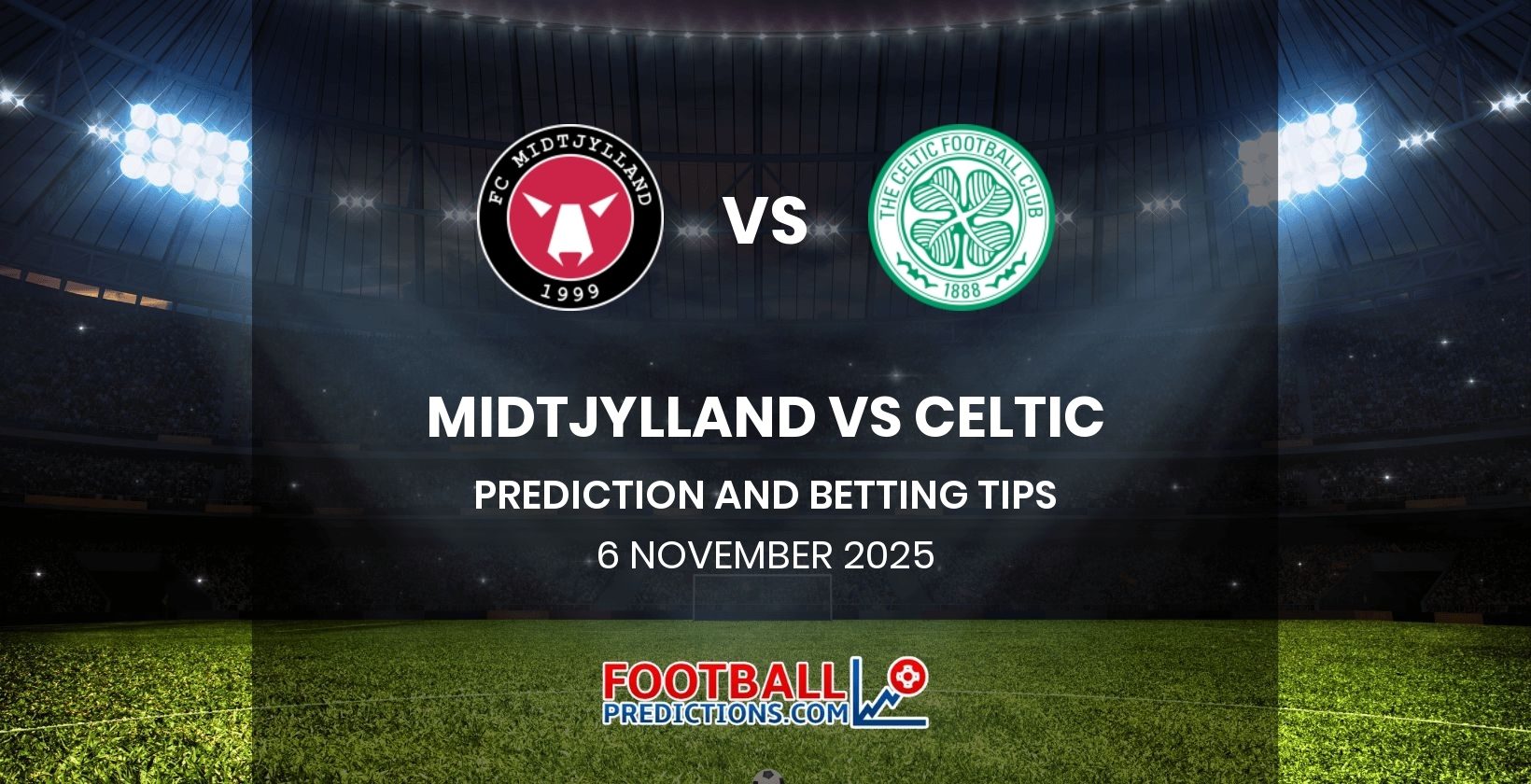 Midtjylland vs Celtic Prediction and Betting Tips 6 November 2025