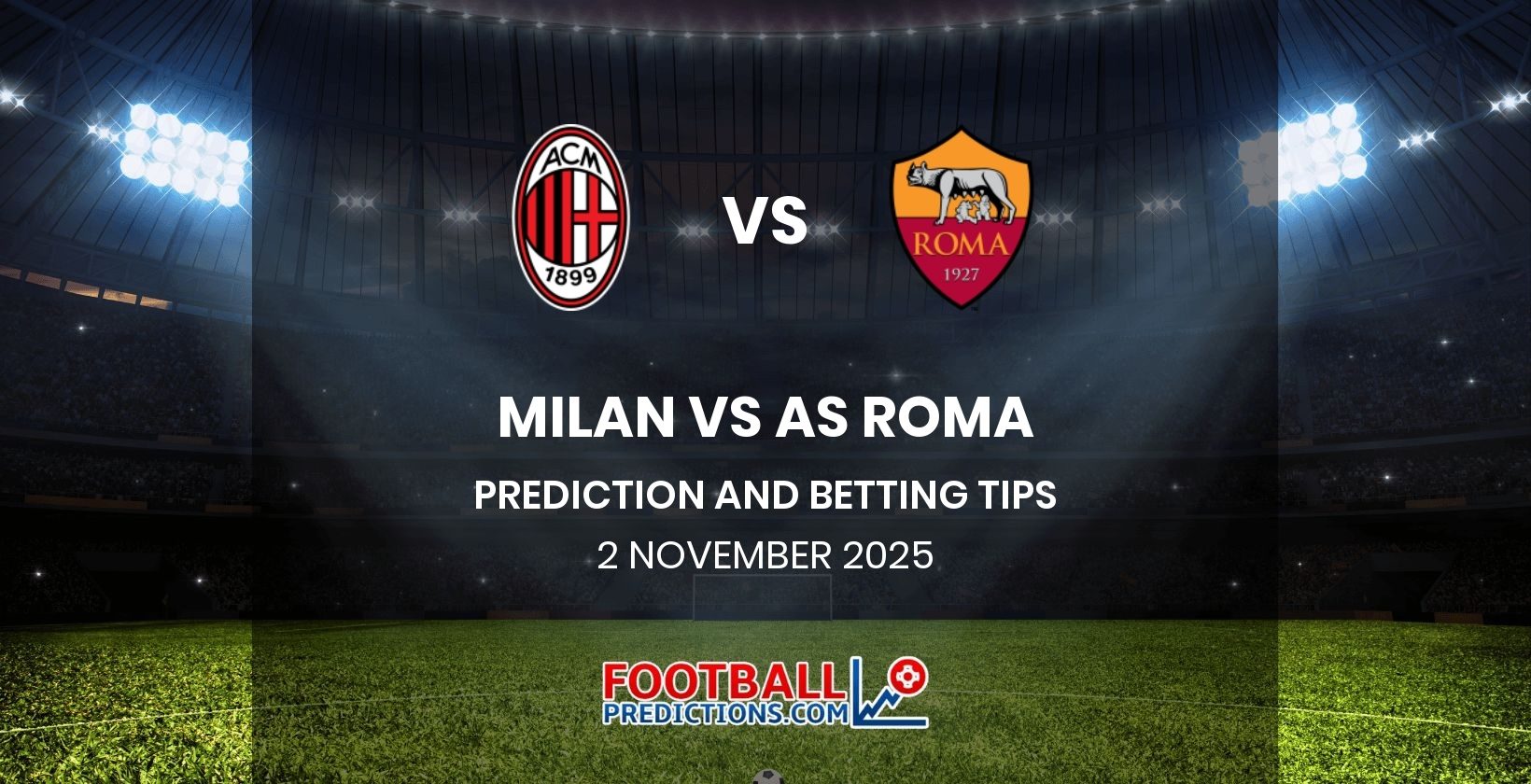 Milan vs AS Roma Prediction and Betting Tips 2 November 2025