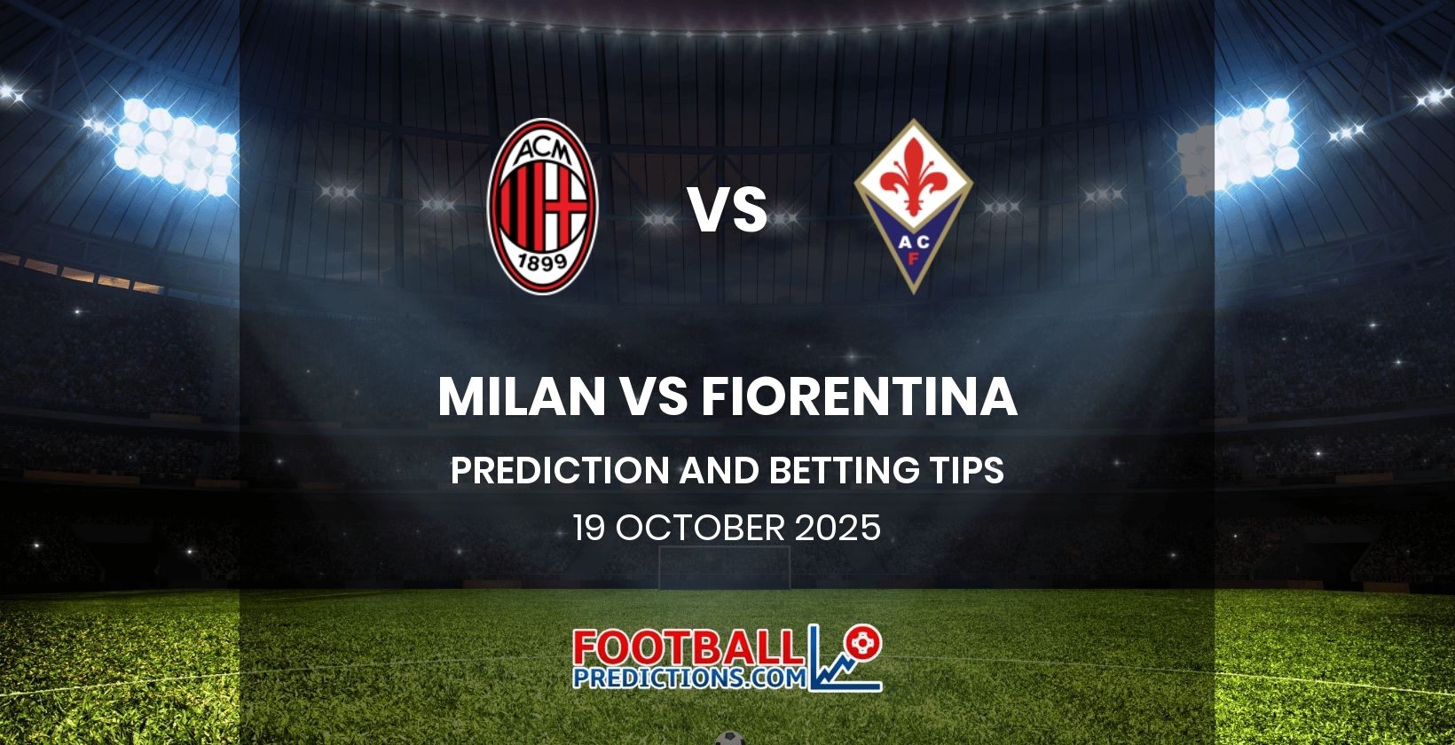 Milan vs Fiorentina Prediction and Betting Tips 19 October 2025