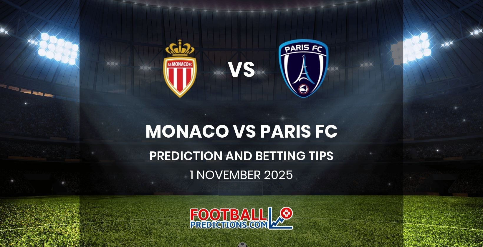 Monaco vs Paris FC Prediction and Betting Tips 1 November 2025