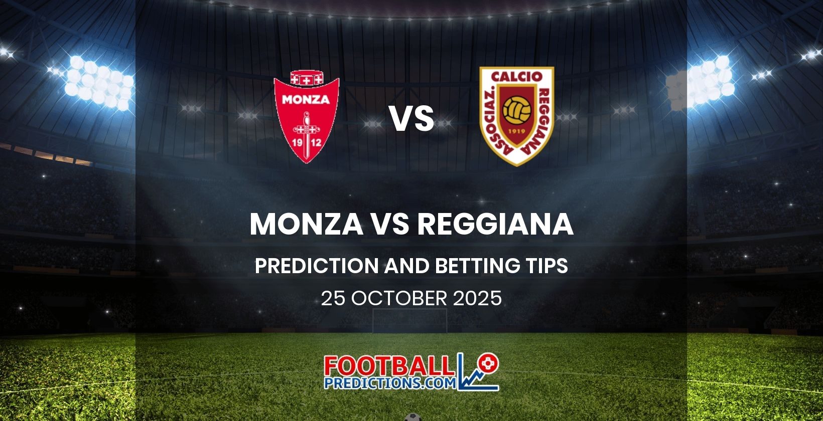 Monza vs Reggiana Prediction and Betting Tips 25 October 2025