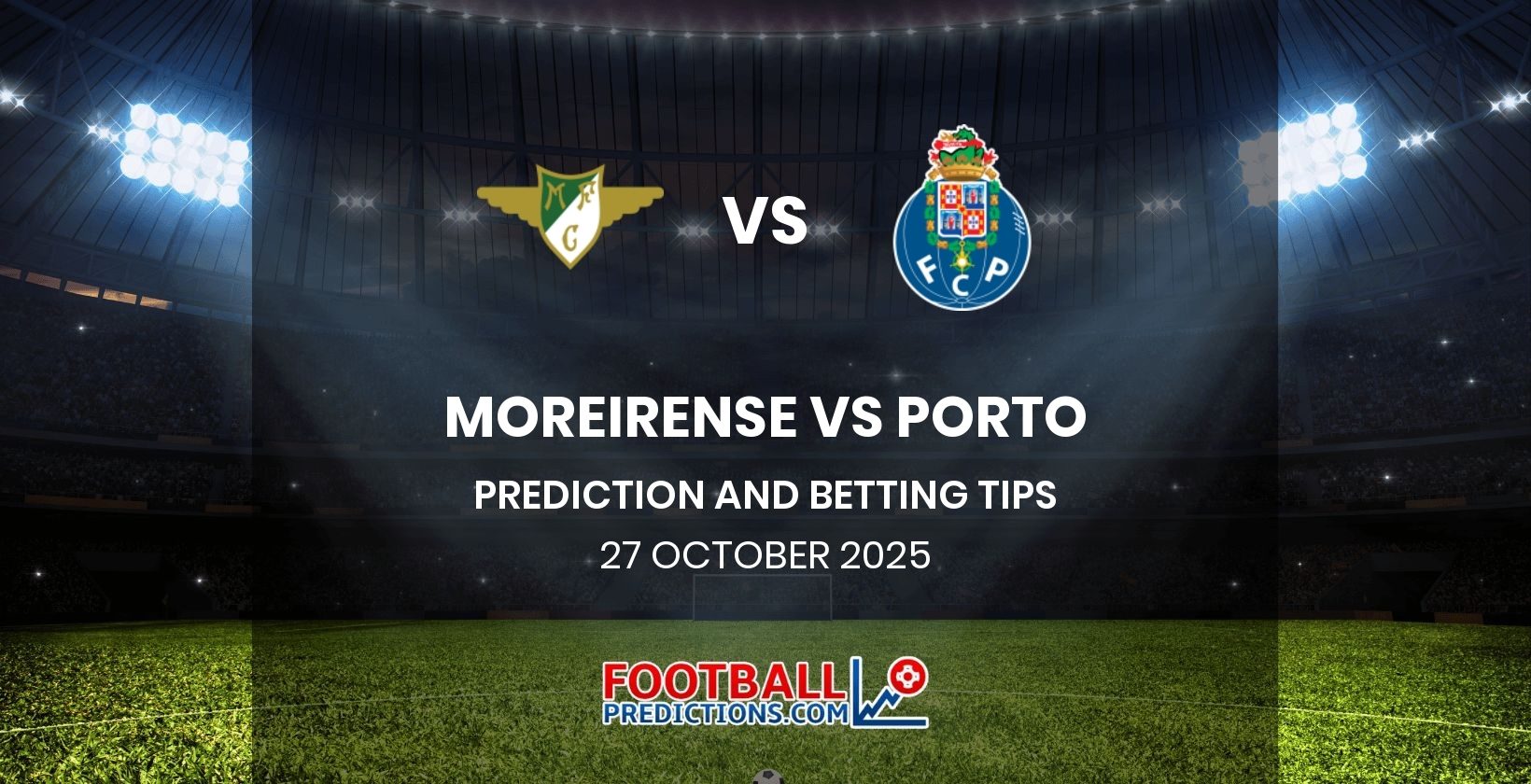 Moreirense vs Porto Prediction and Betting Tips 27 October 2025