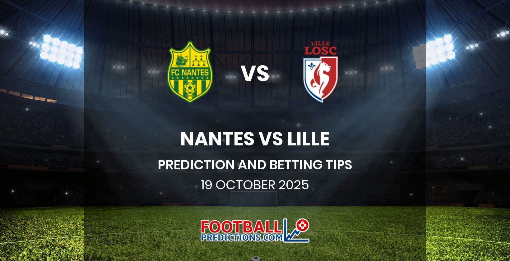 Nantes vs Lille Prediction and Betting Tips 19 October 2025
