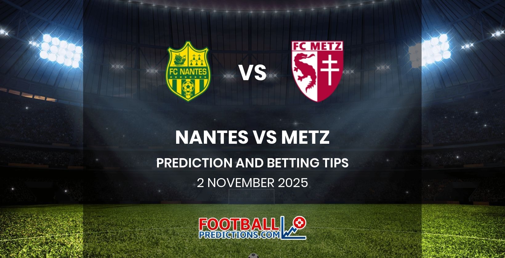 Nantes vs Metz Prediction and Betting Tips 2 November 2025