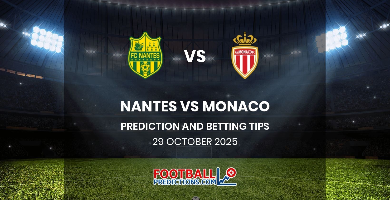 Nantes vs Monaco Prediction and Betting Tips 29 October 2025
