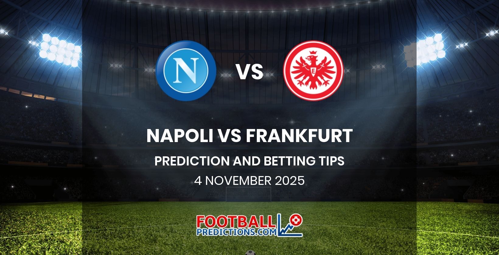 Napoli vs Frankfurt Prediction and Betting Tips 4 November 2025