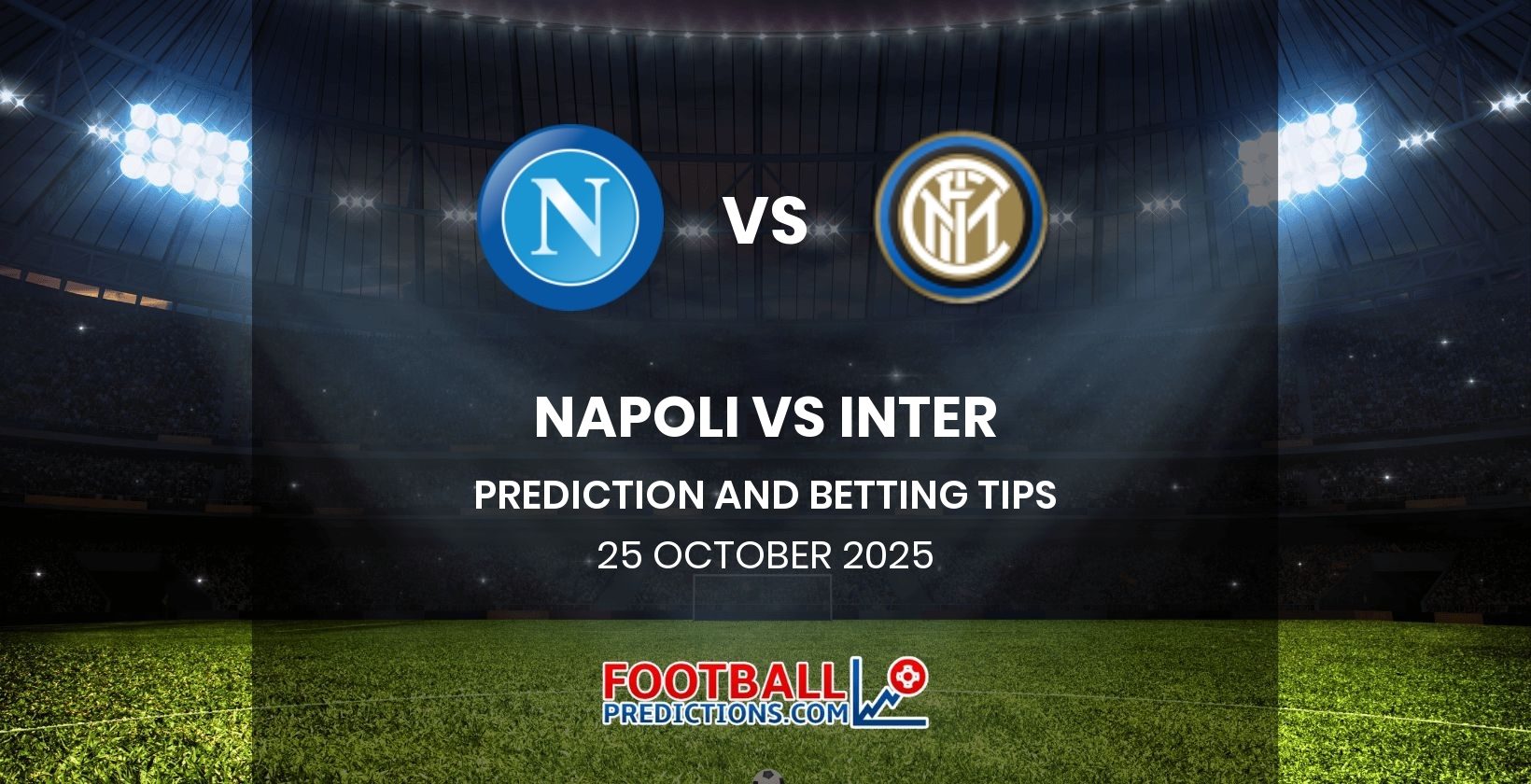 Napoli vs Inter Prediction and Betting Tips 25 October 2025