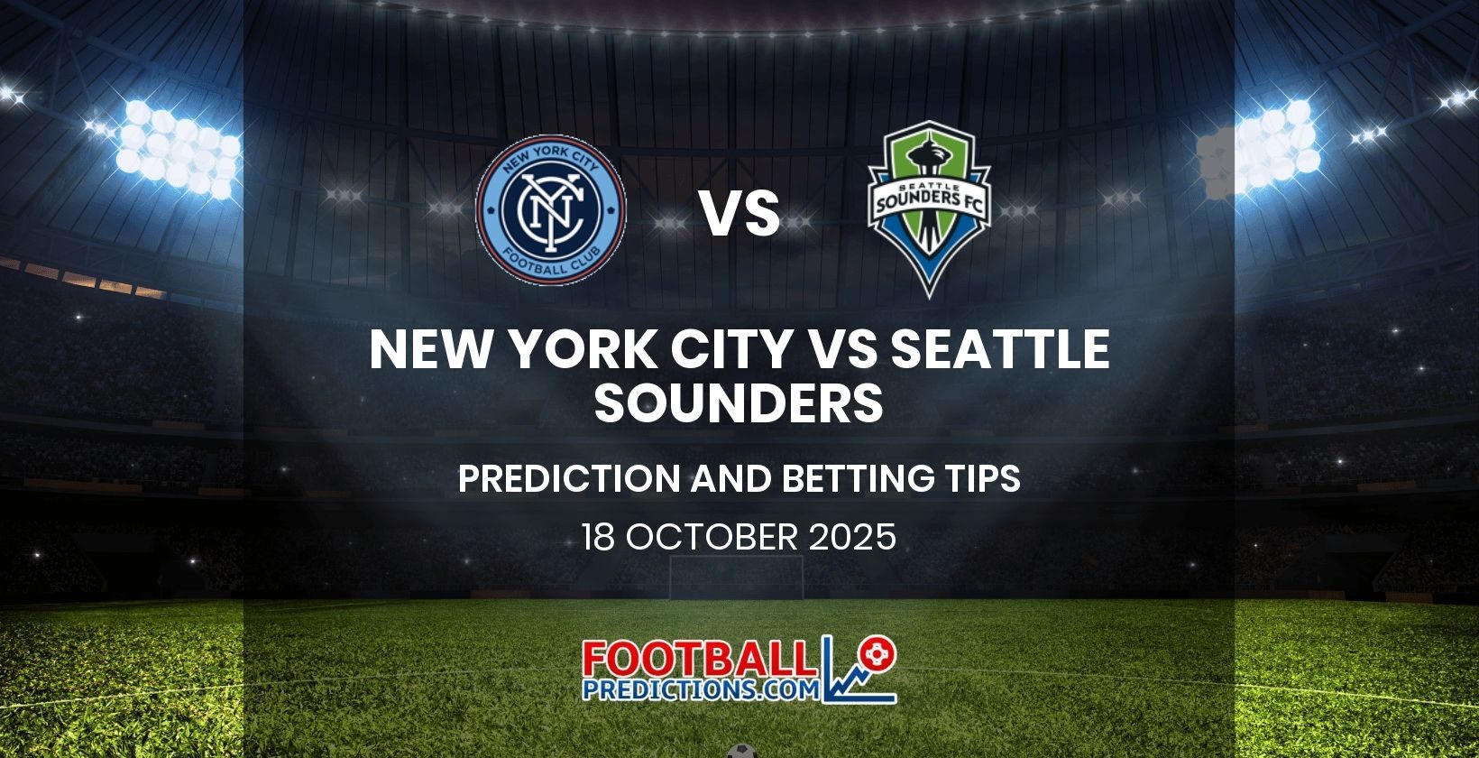 New York City vs Seattle Sounders Prediction and Betting Tips 18 October 2025