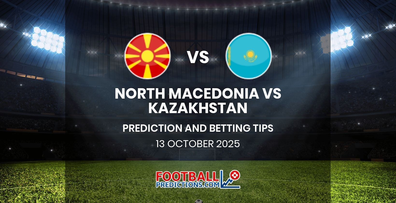 North Macedonia vs Kazakhstan Prediction and Betting Tips 13 October 2025