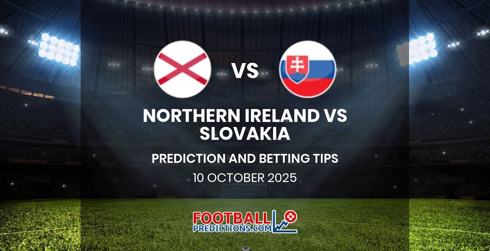 Northern Ireland vs Slovakia Prediction and Betting Tips 10 October 2025