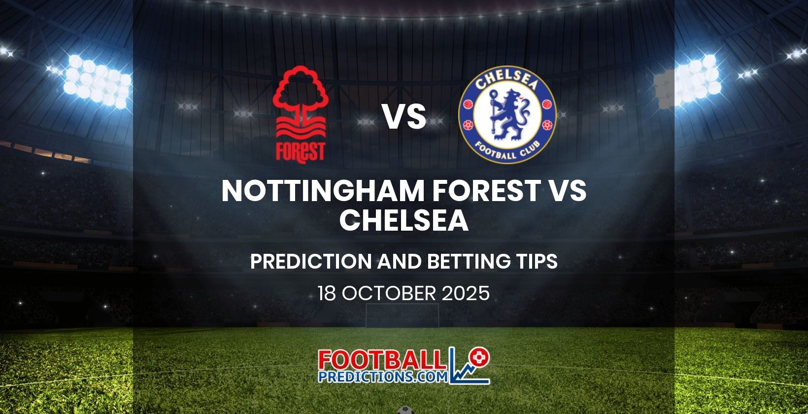 Nottingham Forest vs Chelsea Prediction and Betting Tips 18 October 2025