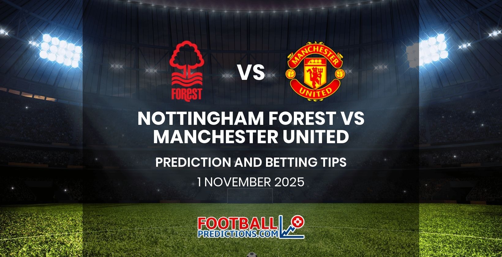 Nottingham Forest vs Manchester United Prediction and Betting Tips 1 November 2025