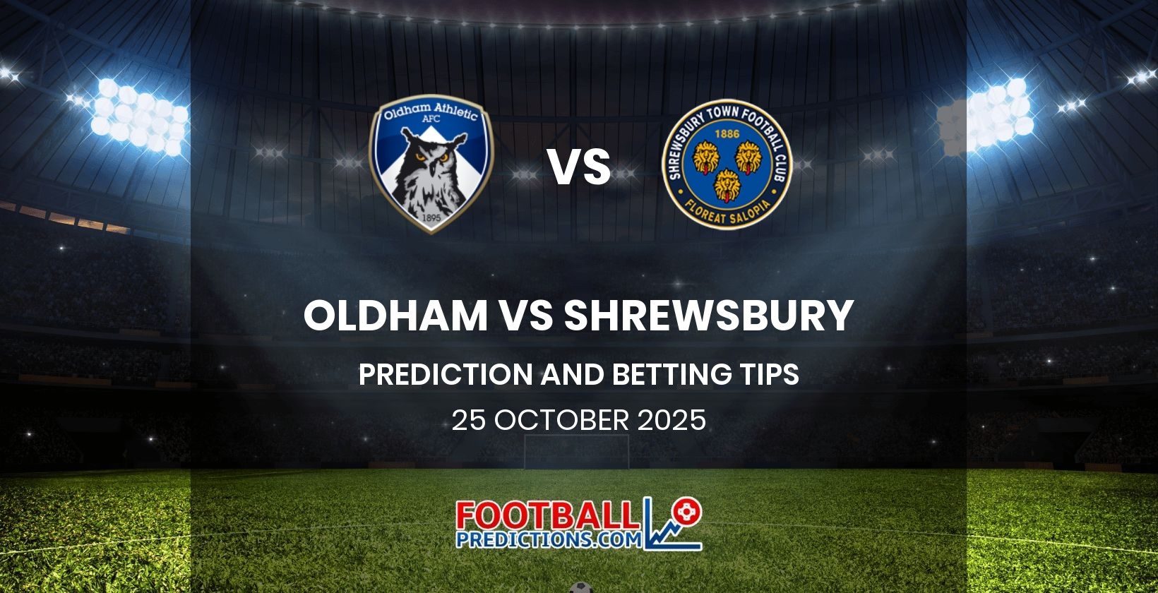 Oldham vs Shrewsbury Prediction and Betting Tips 25 October 2025