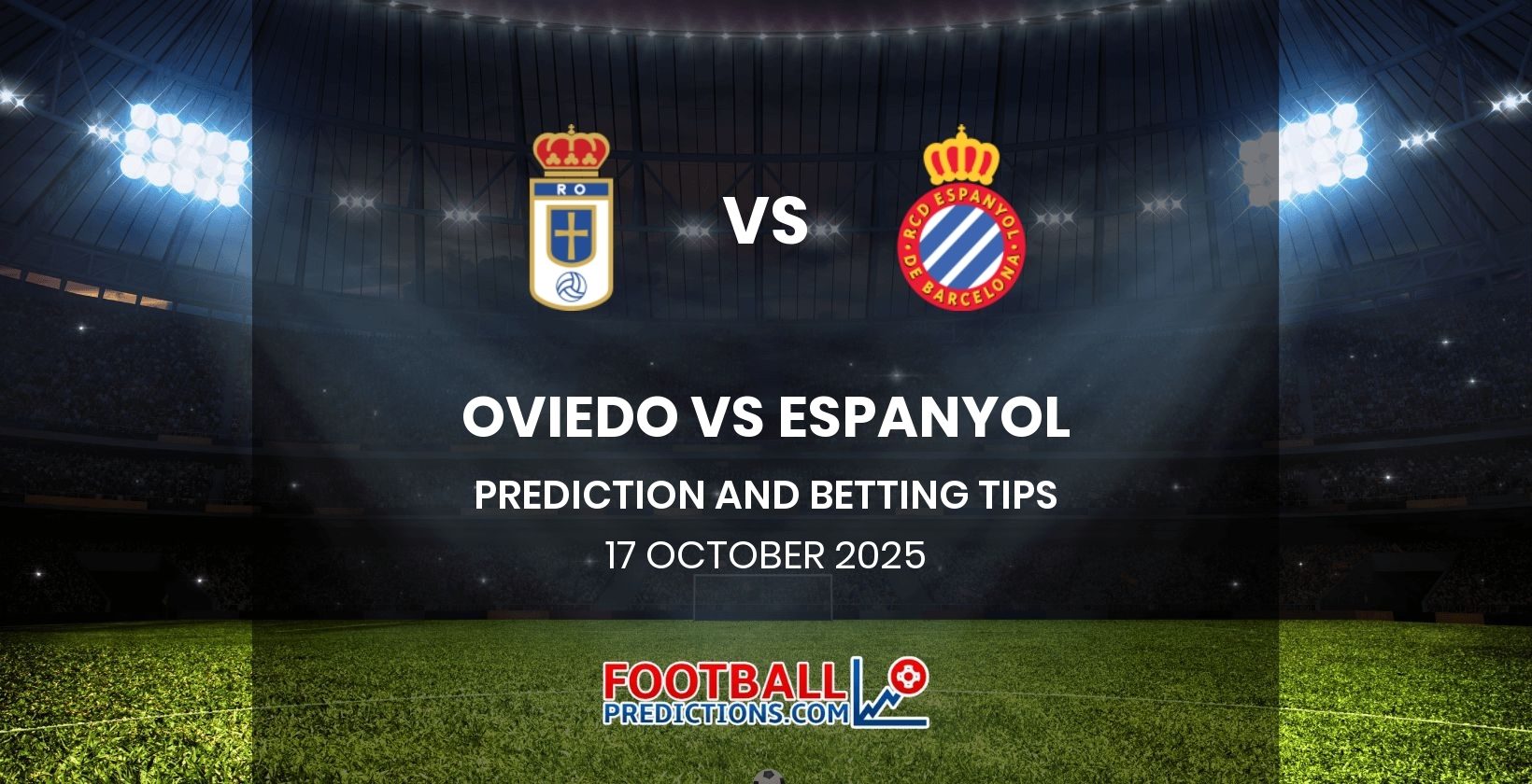 Oviedo vs Espanyol Prediction and Betting Tips 17 October 2025
