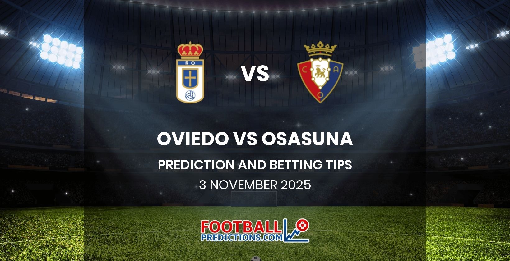 Oviedo vs Osasuna Prediction and Betting Tips 3 November 2025