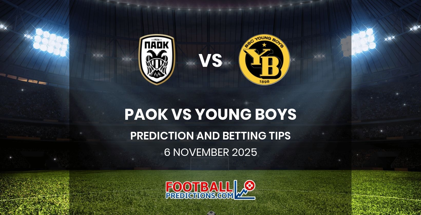 PAOK vs Young Boys Prediction and Betting Tips 6 November 2025