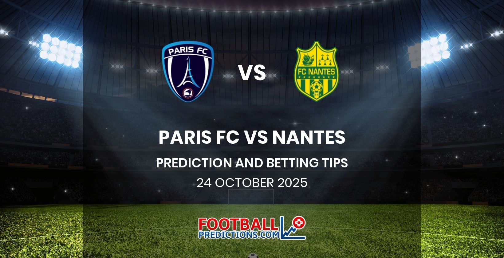 Paris FC vs Nantes Prediction and Betting Tips 24 October 2025