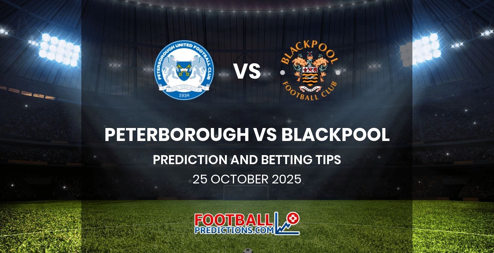 Peterborough vs Blackpool Predicion and Betting Tips 25 October 2025