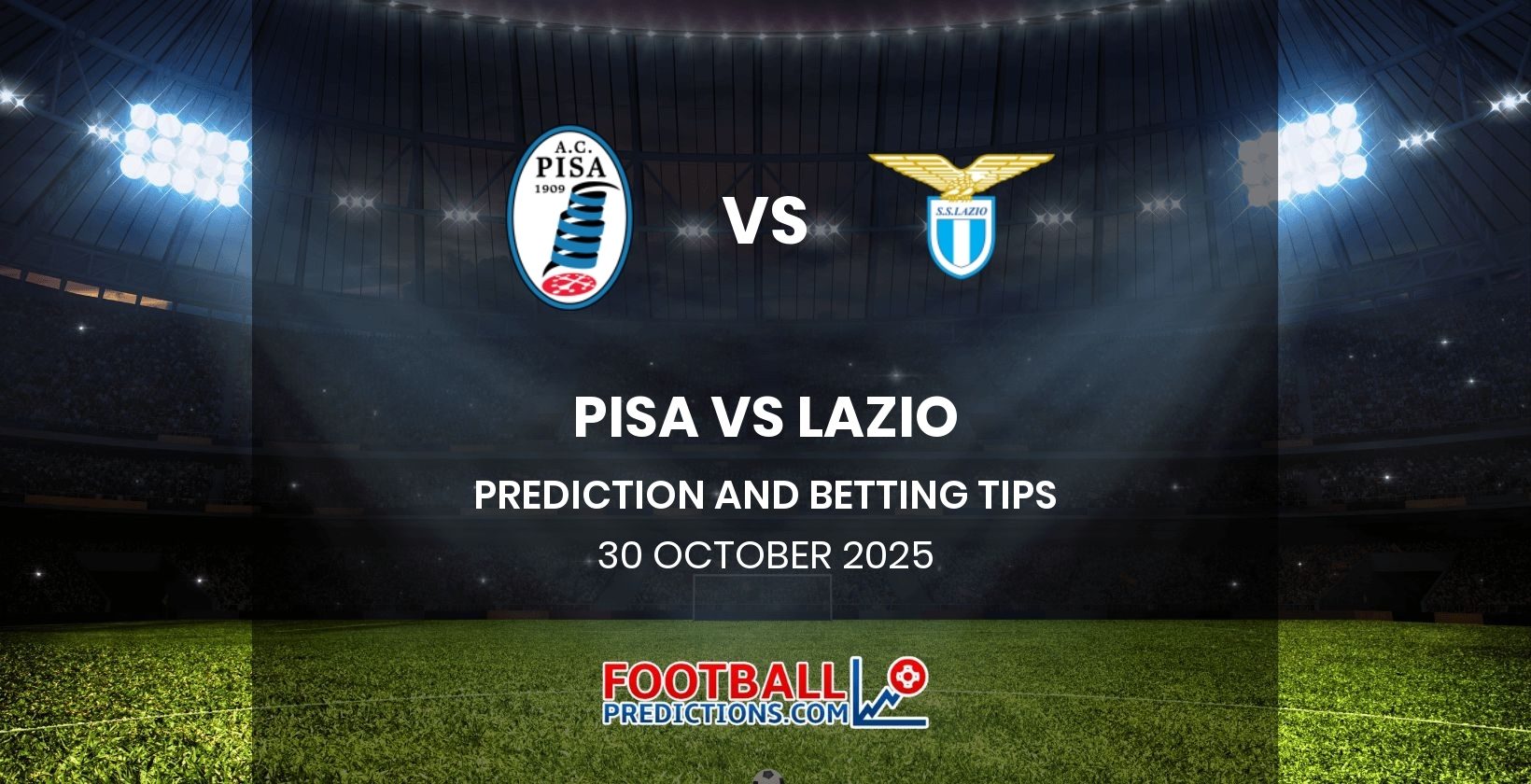 Pisa vs Lazio Prediction and Betting Tips 30 October 2025