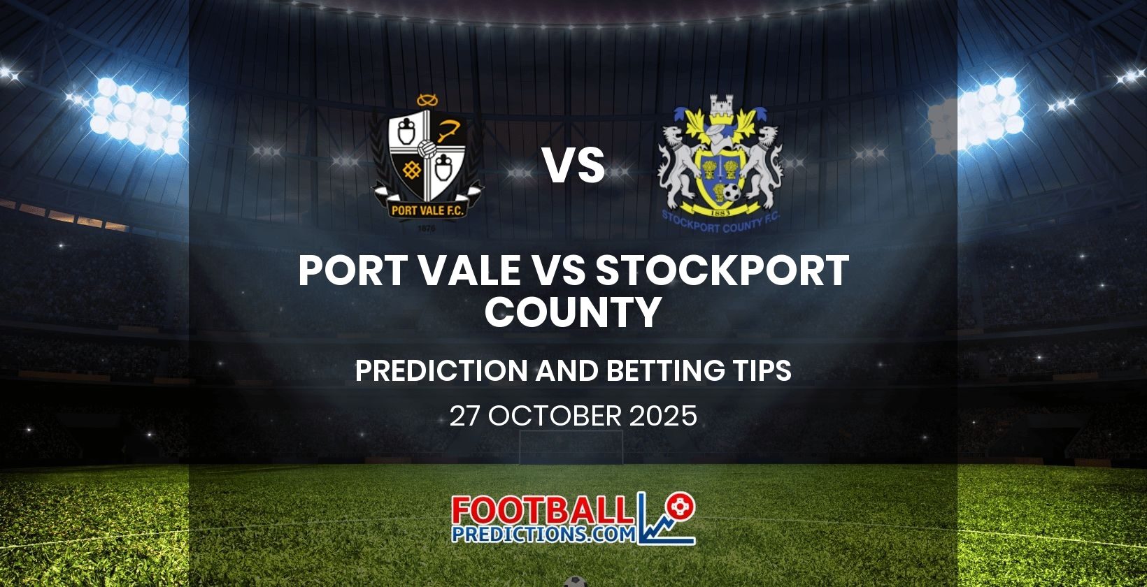 Port Vale vs Stockport County Prediction and Betting Tips 27 October 2025