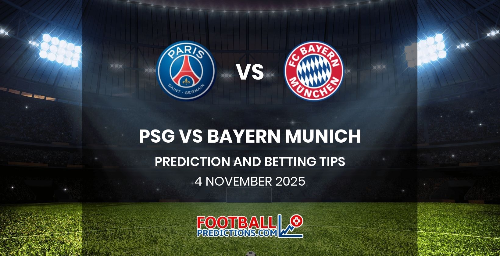 PSG vs Bayern Munich Prediction and Betting Tips 4 November 2025