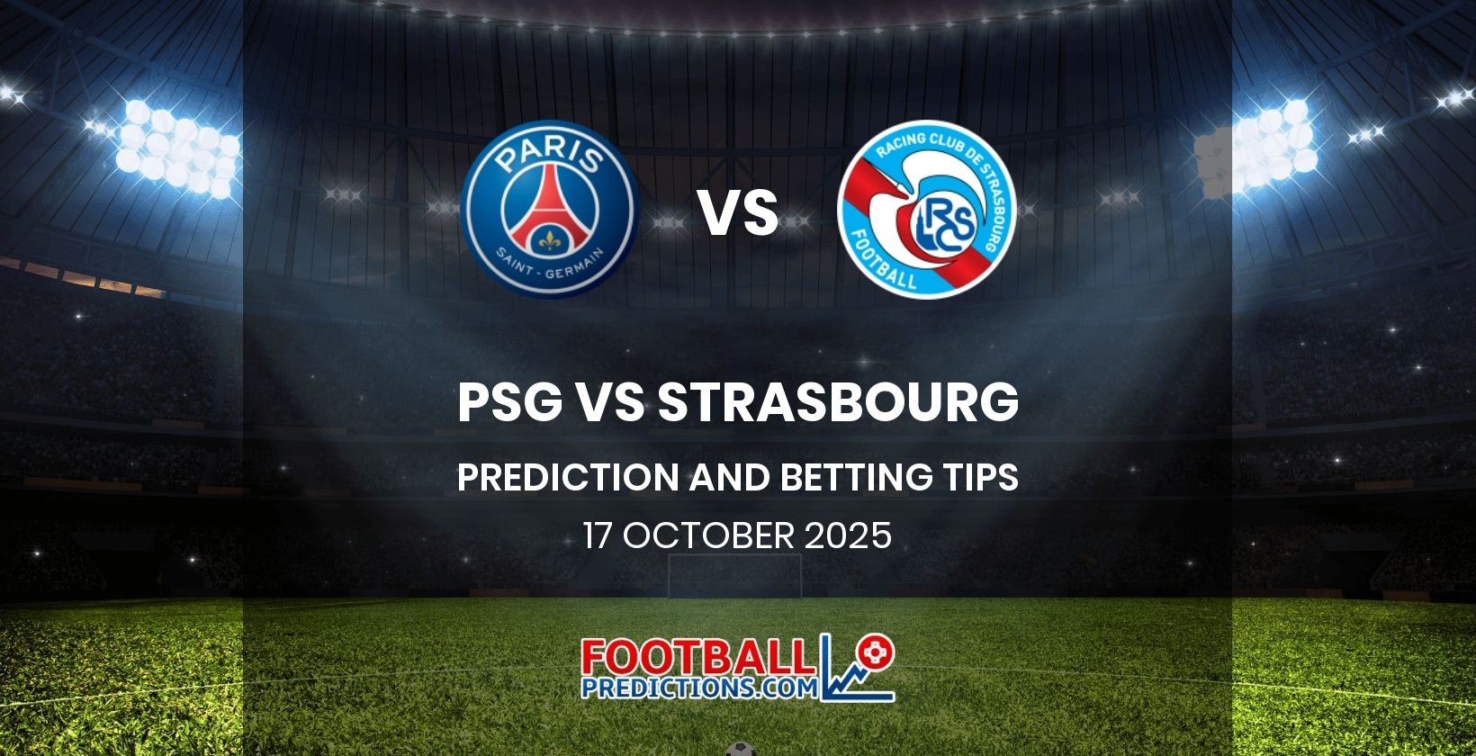 PSG vs Strasbourg Prediction and Betting Tips 17 October 2025