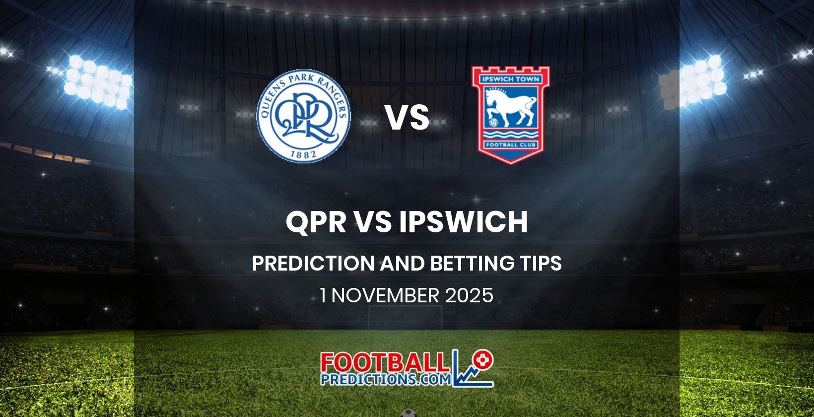 QPR vs Ipswich Prediction and Betting Tips 1 November 2025