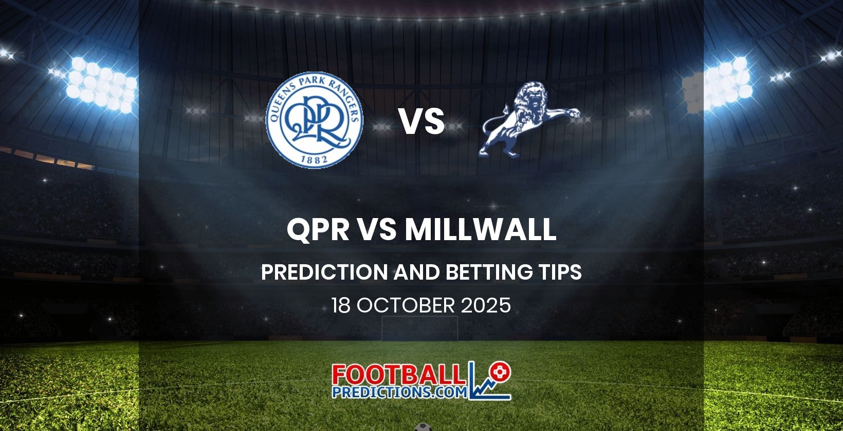 QPR vs Millwall Prediction and Betting Tips 18 October 2025