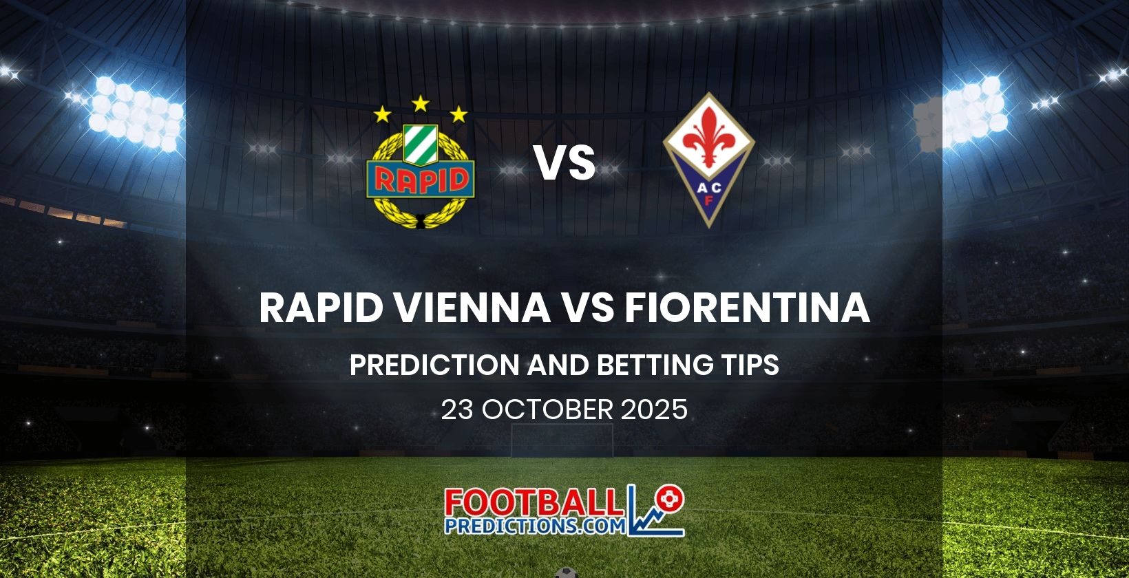 Rapid Vienna vs Fiorentina Prediction and Betting Tips 23 October 2025