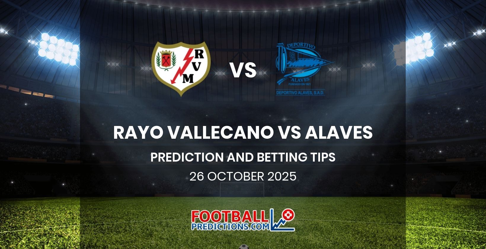 Rayo Vallecano vs Alaves Prediction and Betting Tips 26 October 2025