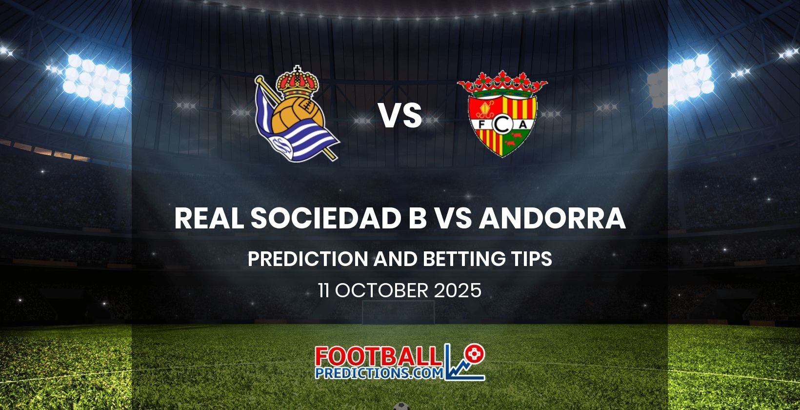Real Sociedad B vs Andorra Prediction and Betting Tips 11 October 2025