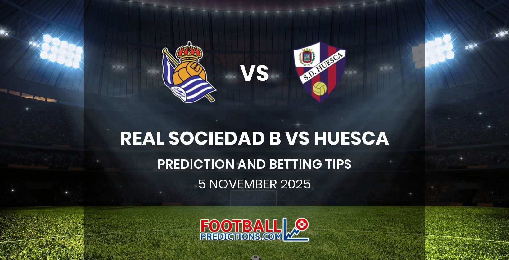 Real Sociedad B vs Huesca Prediction and Betting Tips 5 November 2025