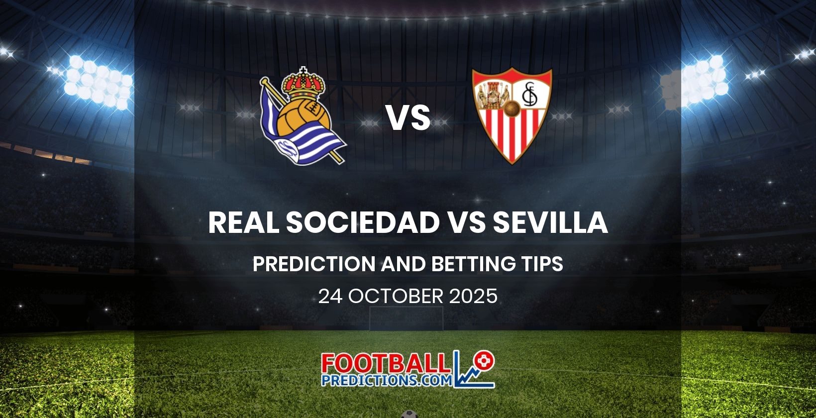 Real Sociedad vs Sevilla Prediction and Betting Tips 24 October 2025