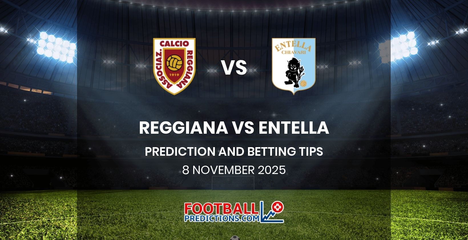 Reggiana vs Entella Prediction and Betting Tips 8 November 2025