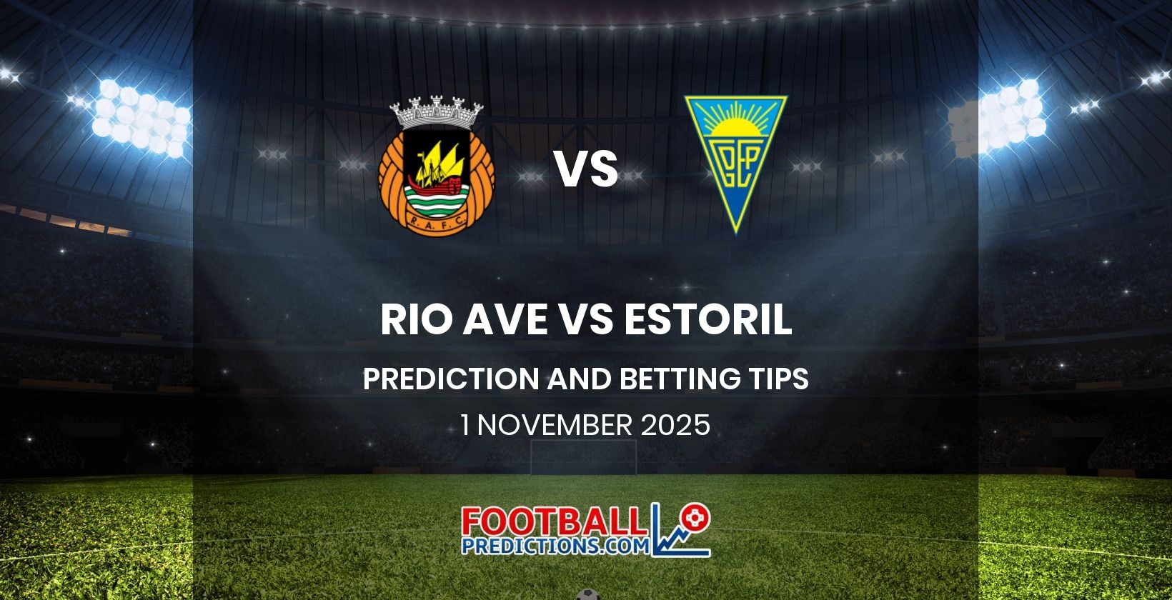 Rio Ave vs Estoril Prediction and Betting Tips 1 November 2025