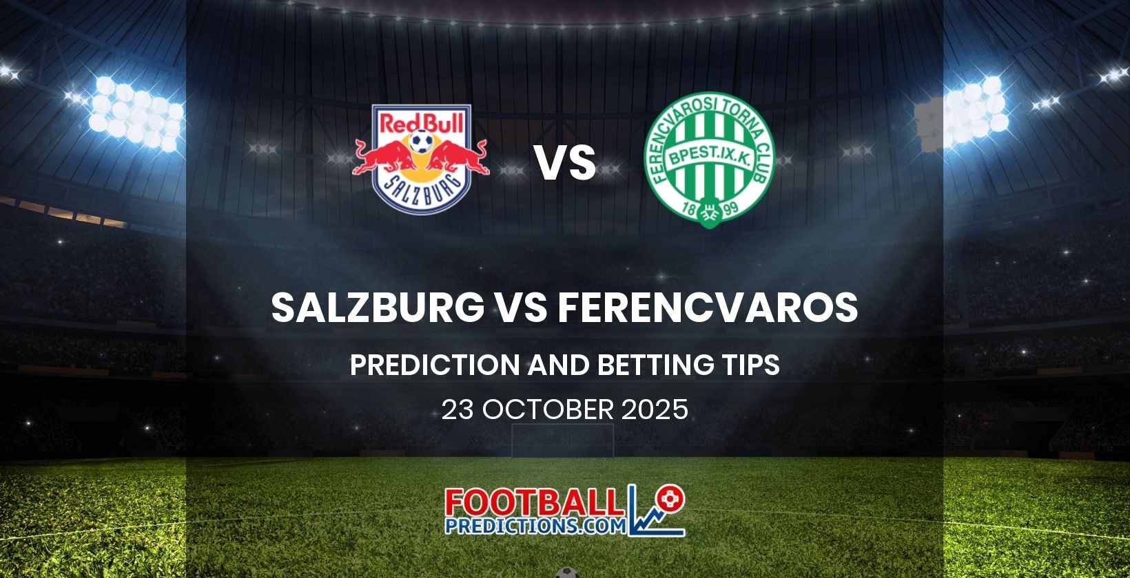 Salzburg vs Ferencvaros Prediction and Betting Tips 23 October 2025