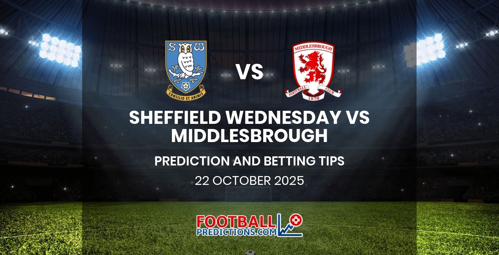 Sheffield Wednesday vs Middlesbrough Prediction and Betting Tips 22 October 2025