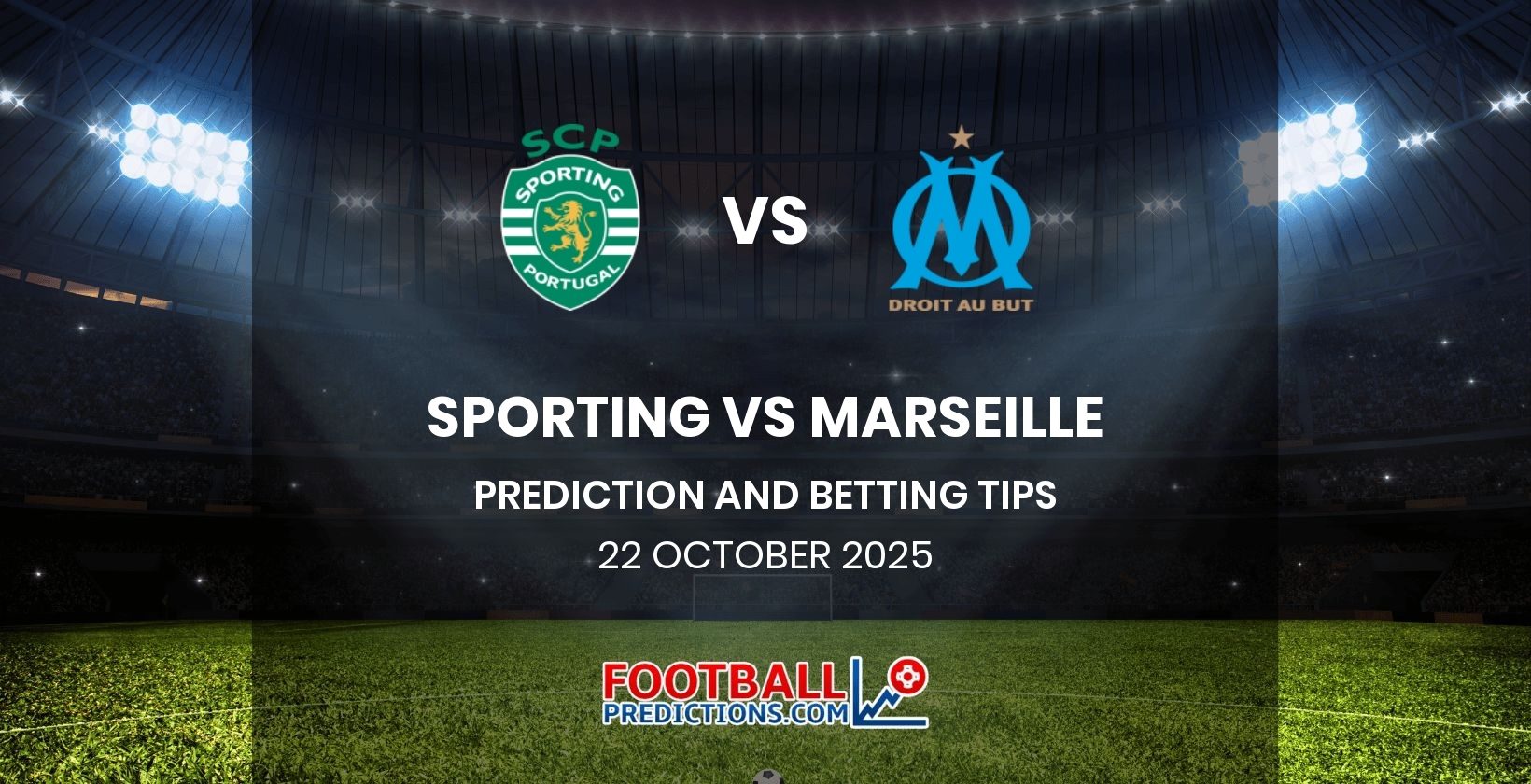 Sporting vs Marseille Prediction and Betting Tips 22 October 2025