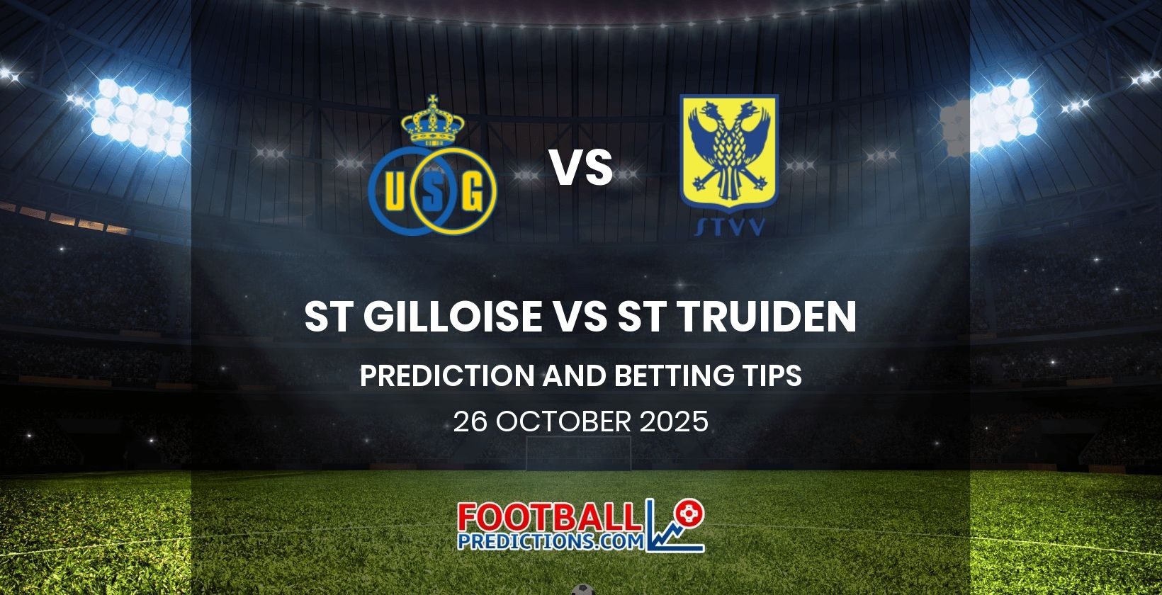 St Gilloise vs St Truiden Prediction and Betting Tips 26 October 2025