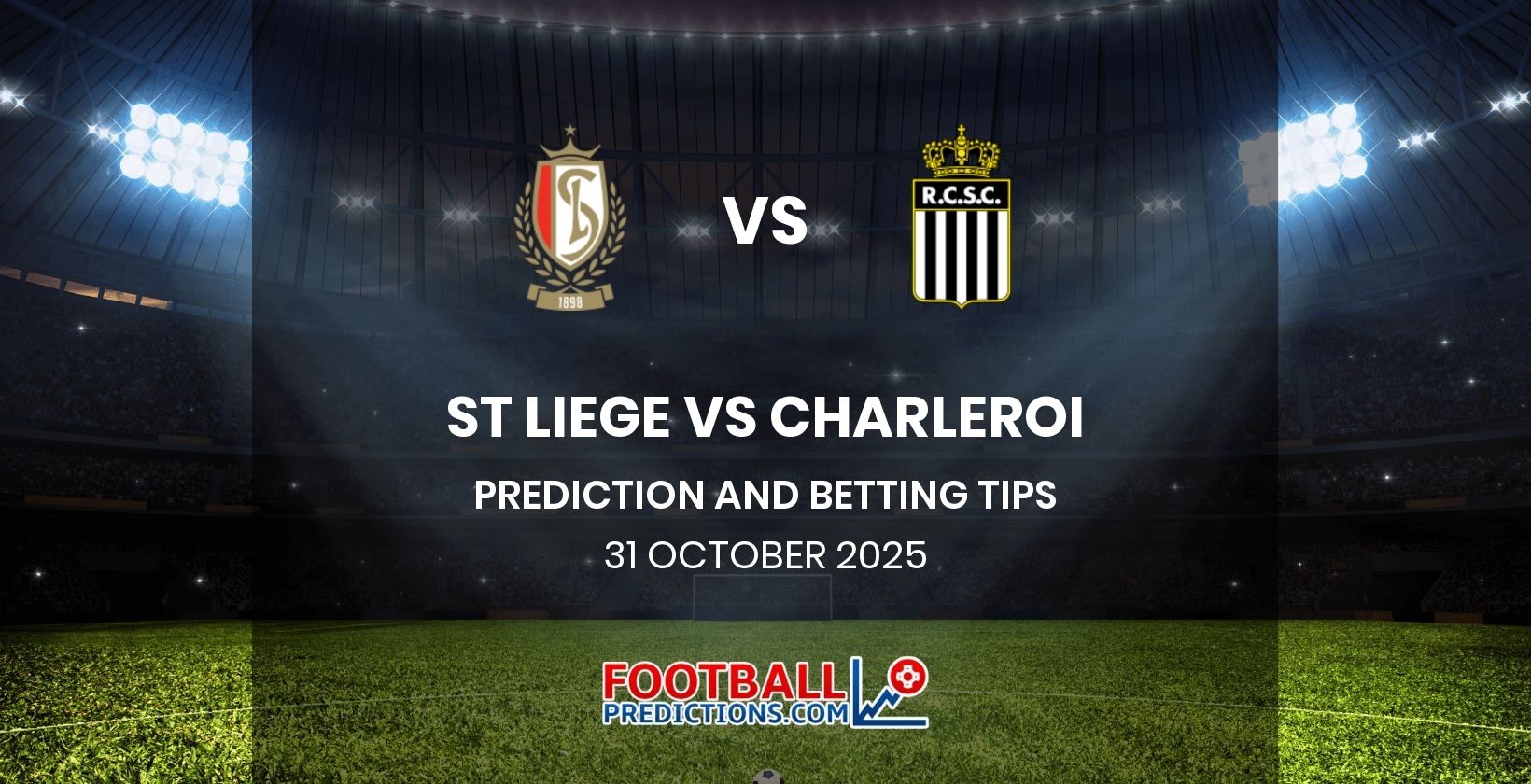 St Liege vs Charleroi Prediction and Betting Tips 31 October 2025