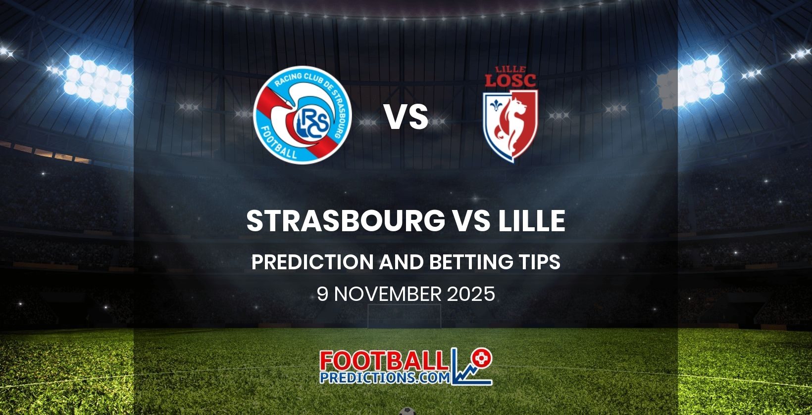 Strasbourg vs Lille Prediction and Betting Tips 9 November 2025