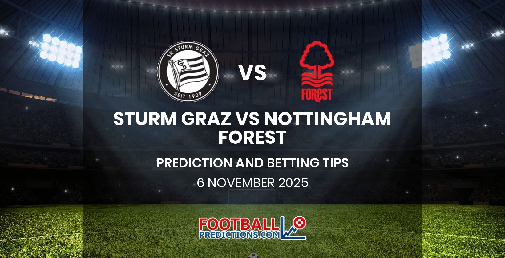 Sturm Graz vs Nottingham Forest Prediction and Betting Tips 6 November 2025