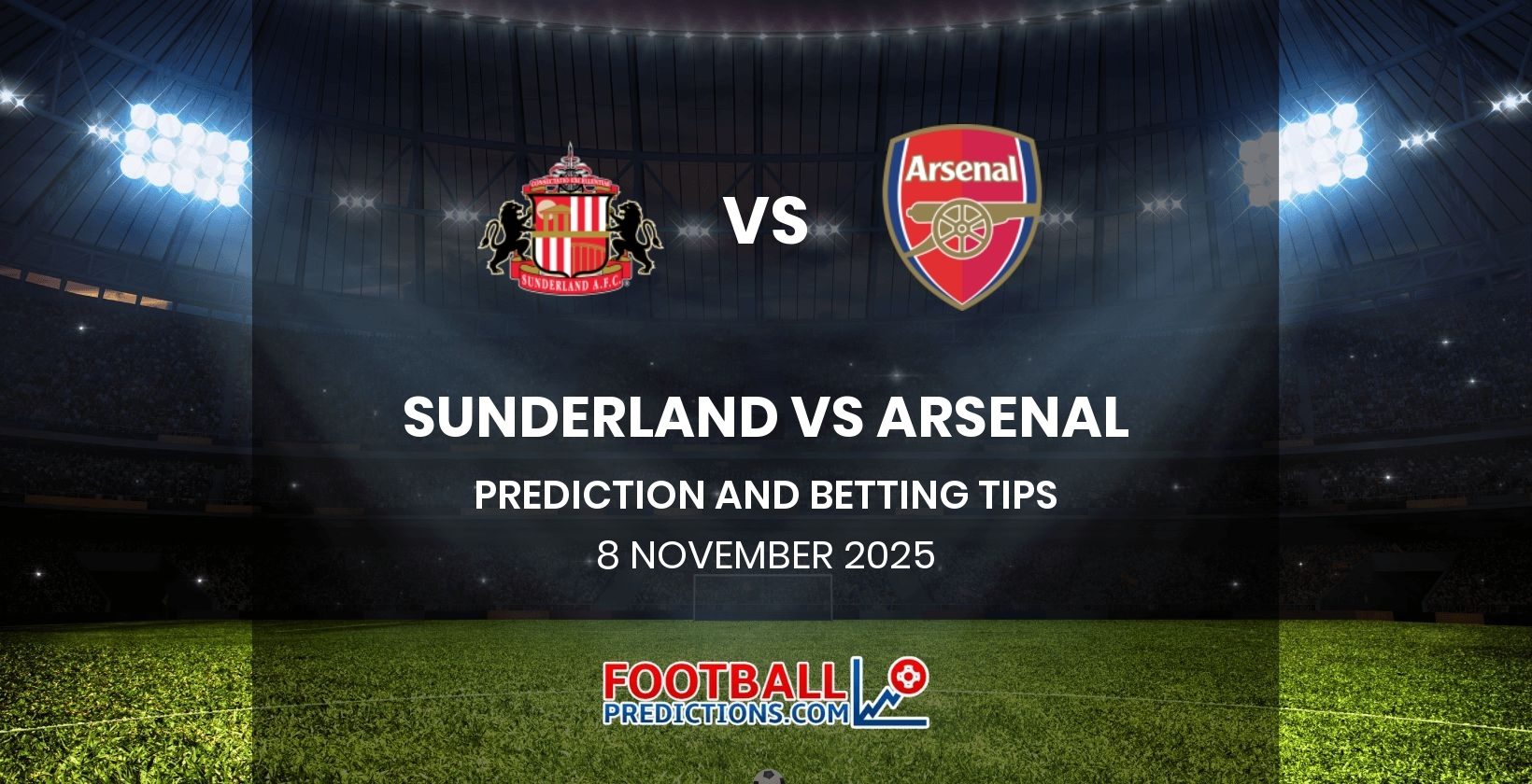 Sunderland vs Arsenal Prediction and Betting Tips 8 November 2025