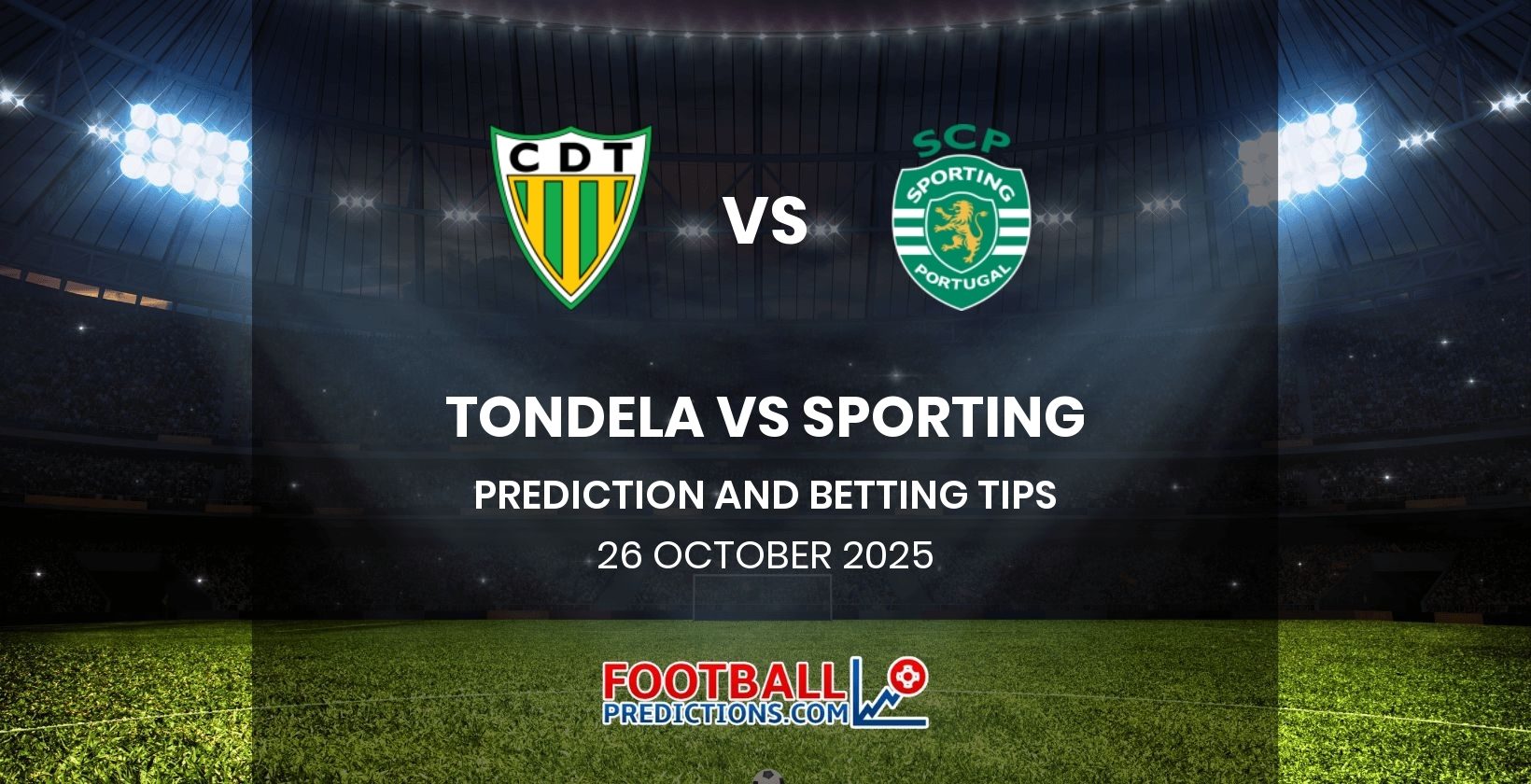 Tondela vs Sporting Prediction and Betting Tips 26 October 2025