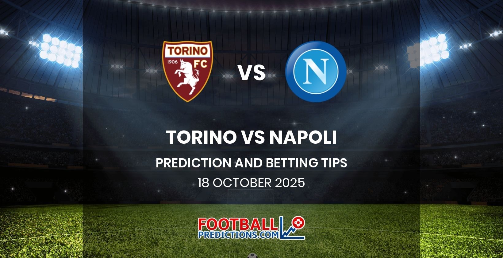 Torino vs Napoli Prediction and Betting Tips 18 October 2025