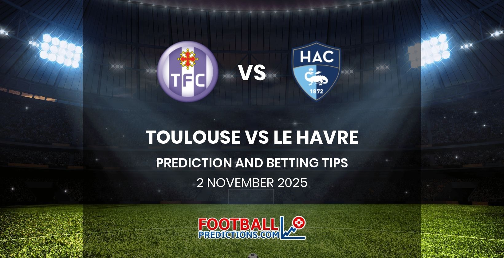 Toulouse vs Le Havre Prediction and Betting Tips 2 November 2025
